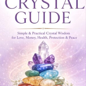 The Everyday Crystal Guide